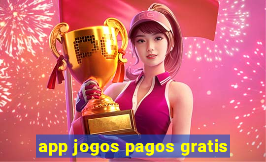 app jogos pagos gratis